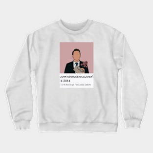 John Ambrose McClaren - To All the Boys I've Loved Before Crewneck Sweatshirt